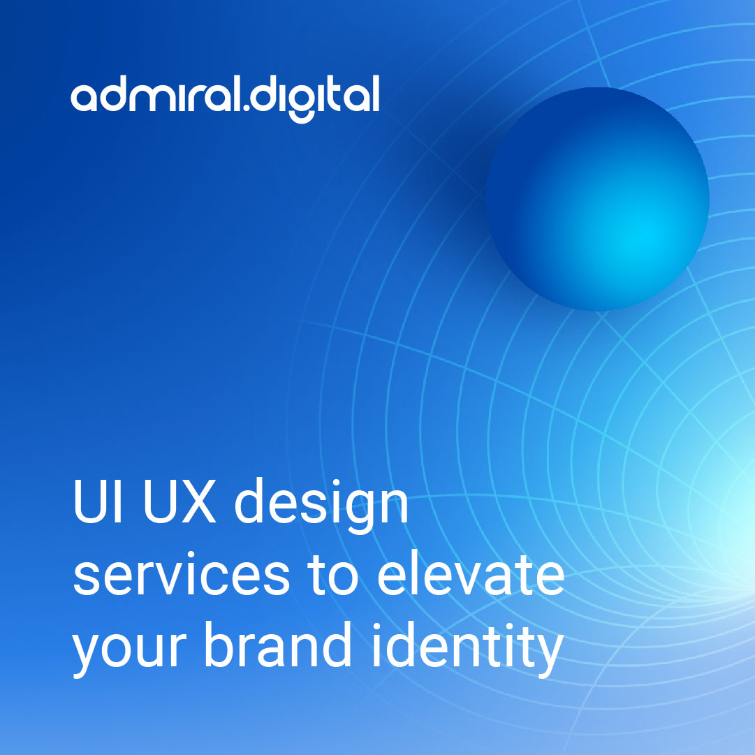 UI UX Design Services for Websites | admiral.digital